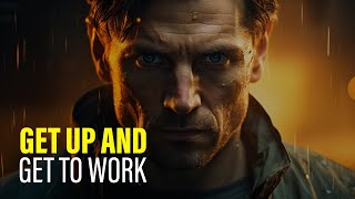 GET UP AND GET TO WORK - Powerful Motivational Speech | Coach Pain