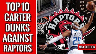 Top 10 Vince Carter dunks vs Raptors