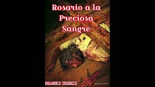 Rosario a la Preciosa Sangre de Ntro Señor Jesucristo