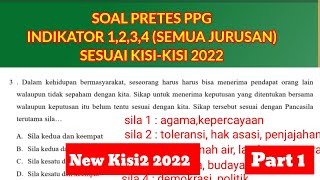 REKAP SOAL PRETES PPG SESUAI KISI-KISI 2022 | INDIKATOR 1,2,3,4 | PART 1