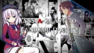 Class A react to Ayanokoji [Part2] || COTE (Rus / Eng)