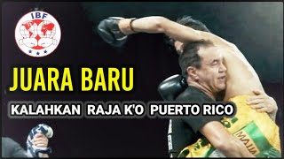 JUARA  BARU 🥊 SABUK IBF . KALAHKAN RAJA KO DARI PUERTO RICO.