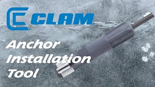 Clam Ice Anchor Installation Tool