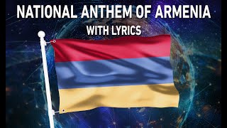 National Anthem of Armenia - Mer Hayrenik (With lyrics)