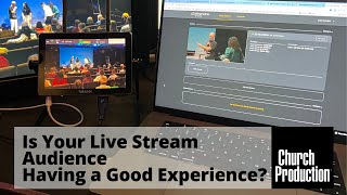 Is Your Live Stream Audience Having a Good Experience?