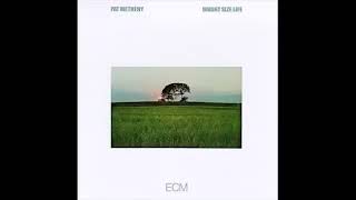 ''Midwestern Night's Dream''  - ''Bright Size Life' album - Metheny/Pastorius/Moses