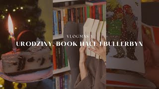 URODZINY, BOOK HAUL I BOŻE NARODZENIE W BULLERBYN ❄🏡 | VLOGMAS 3 🎄