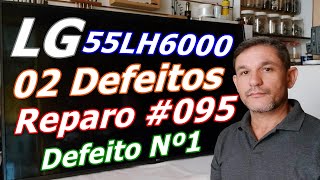 LG 55LH6000 - LIGA, TEM SOM MAIS NÃO TEM IMAGEM - DEFEITO Nº 01 (1/2)- Vídeo Nº 095 #alexeletrônica