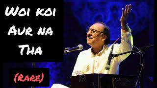 Ghulam Ali - Wo Koi Aur Na Tha