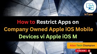 MS102 - Restrict Apps on iOS Devices via Intune