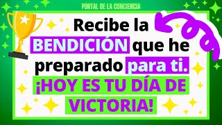 💫MENSAJE DE DIOS: ¡HOY ES TU DÍA DE VICTORIA! Recibe la BENDICIÓN que he preparado para ti. 🙏🏻