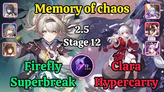 E0S0 Firefly Superbreak & E1S2 Clara Hypercarry Memory of chaos stage 12 Clear / Honkai star rail