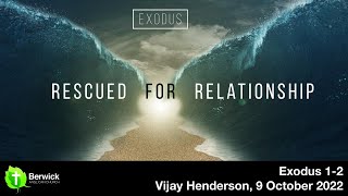 9 October 2022, Exodus 1–2, Vijay Henderson