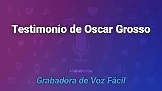 Testimonio del hermano Oscar Grosso