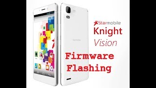 Starmobile Knight Vision Firmware Flashing