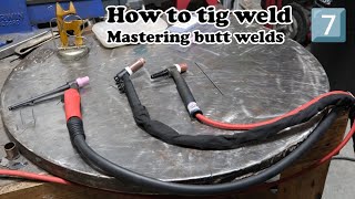 How to tig weld #7: Mastering butt welds