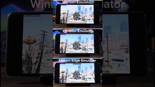 Winlator Vs Horizon Emu Vs Mobox Edge on GTA5 #winlator #gta5