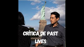 Crítica de Past Lives (Celine Song)