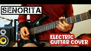 Senorita - Electric Guitar Cover | shawn mendes camila cabello