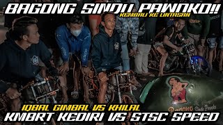 BAGONG IS BACK‼️ KMBRT KEDIRI (IQBAL GIMBAL) VS STSC SPEED (KHILAL)