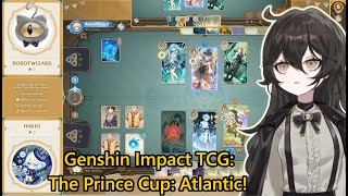 Genshin Impact - The Prince Cup: Atlantic! Trading card game Watchalong!【Mediashare】