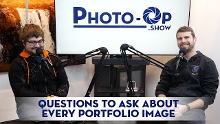 Questions to ask of EVERY Portfolio Image - Photo-Op Podcast: S2E4