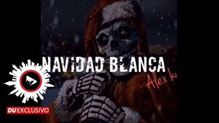 Alex Kyza "Navidad Blanca" [DU Exclusivo - Official Audio]