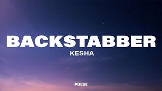 Kesha - Backstabber (Lyrics)