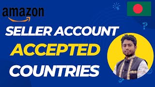 Countries accepted for seller registration on amazon 2023