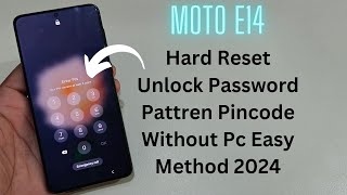 Moto E14 Hard Reset Unlock Password Without Pc