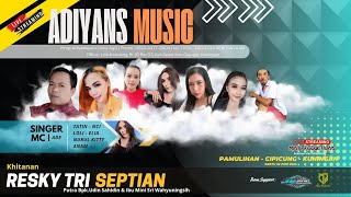 ADIYANS MUSIC LIVE PAMULIHAN | 22 JUNI 2024 | KHITANAN RESKY TRI SEPTIAN | SESI 2