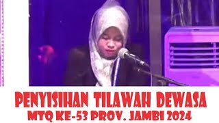 PENYISIHAN TILAWAH DEWASA || MTQ KE-53 PROVINSI JAMBI || 2024