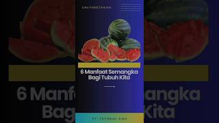 6 Manfaat Buah Semangka Untuk Tubuh Kita | #manfaat #buah