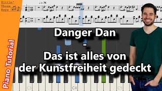 Danger Dan - Das ist alles von der Kunstfreiheit gedeckt | Piano Tutorial | German