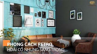 Phong cách Retro, hoài cổ nhưng sang trọng - Golden House Việt Nam