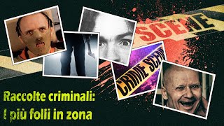 Raccolte criminali: I più folli in Zona (Vol.1)