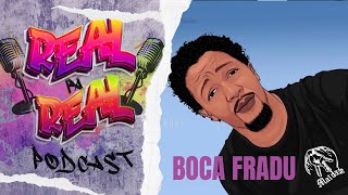 Real pa Real Podcast ku Boca Fradu @BocaFradu