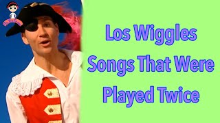 Los Wiggles Songs That Were Played Twice