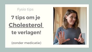 7 tips om je (te hoge) Cholesterol te verlagen! - Fysio tips