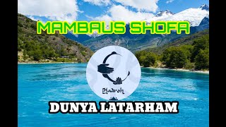 MAMBAUS SHOFA - DUNYA LATARHAM