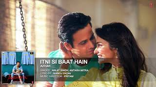 Itni Si Baat Hain Full Song | AZHAR | Emraan Hashmi, Prachi Desai | Arijit Singh, Pritam | T-Series