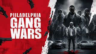 The Philadelphia Gang Wars