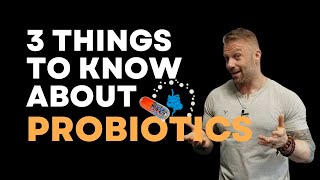 Probiotic Supplements: 3 Things To Look For in Probiotics | Dosage, Strains, Good Quality