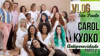 Vlog Carol Kyoko Antiporosidade | Parte 2