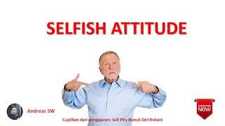 Andreas SW - Selfish Attitude