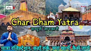 Char Dham Yatra 2024 Complete Guide | Yamunotri | Gangotri | Kedarnath | Badrinath | Char Dham Yatra