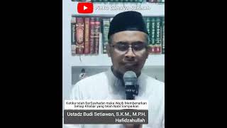 Membenarkan Semua Yang Rasulullah Sampaikan | Ustadz Budi Setiawan, S.K.M., M.P.H. Hafidzahullah