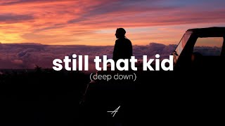 Yaeow - Still That Kid (Deep down) (Lyrics)