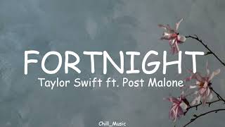 Taylor Swift - Fortnight (Lyrics) ft. Post Malone