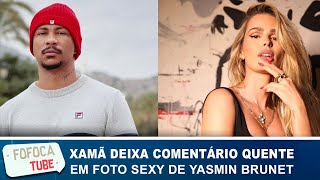 Xamã se derrete por foto sensual de Yasmin Brunet e web shippa casal: 'Quero ver os beijos'